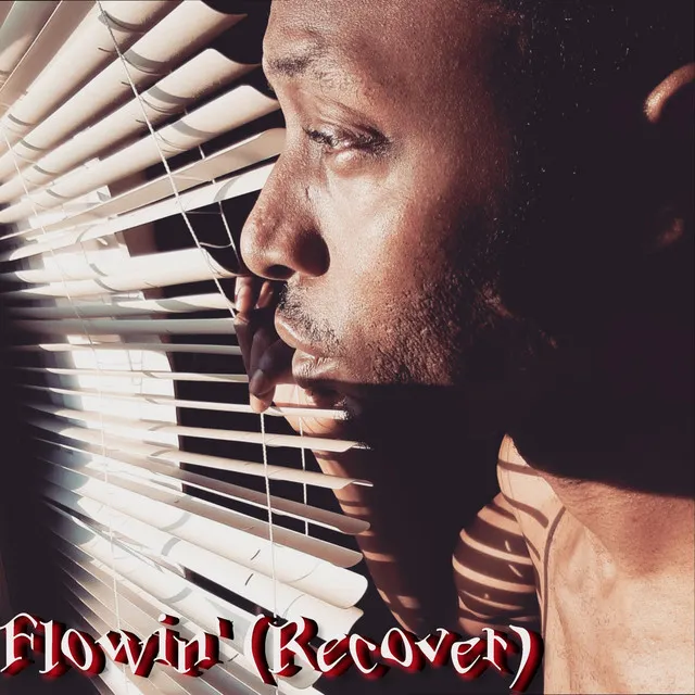 Flowin'/Recover