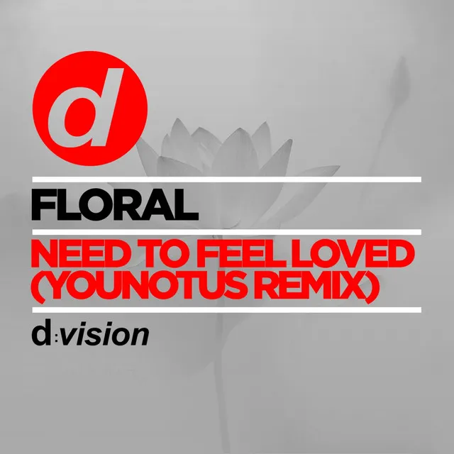 Need To Feel Loved (Younotus Remix)