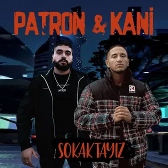 Sokaktayız by Patron