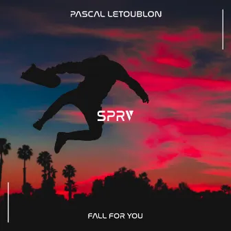 Fall For You by Pascal Letoublon