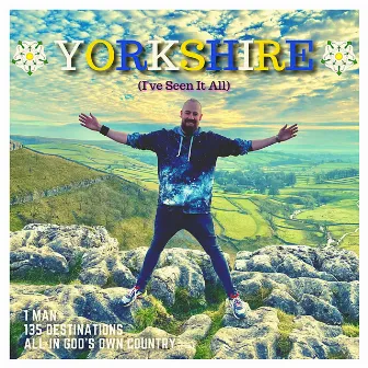 Yorkshire (I've Seen It All) by Wilko Wilkes