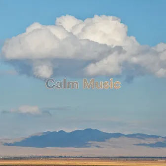 Calm Music by Calm Relaxation