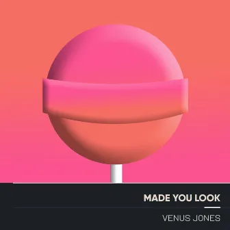 Made You Look by Venus Jones