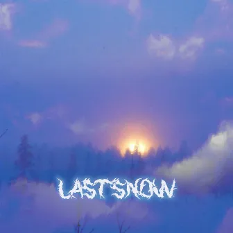 LAST SNOW by vsxvxshniii