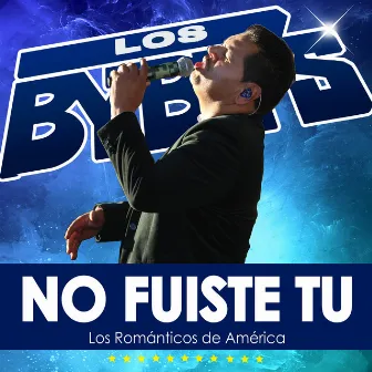 No Fuiste Tu by Los Byby's