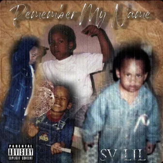 Remember My Name by Sv Lil