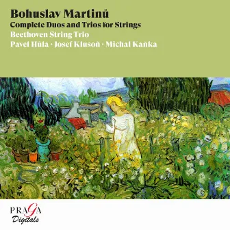 Bohuslav Martinů: Complete Duos and Trios for Strings by Beethoven String Trio