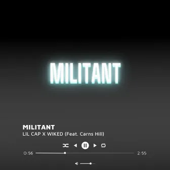 Militant by Wiked