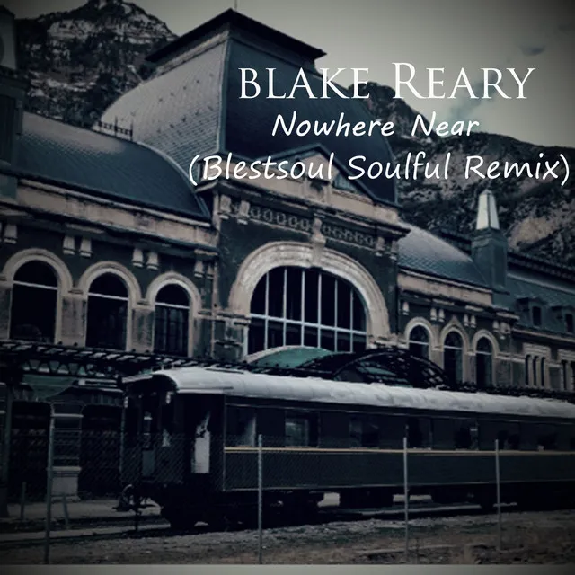 Nowhere Near - Blestsoul Soulful Remix