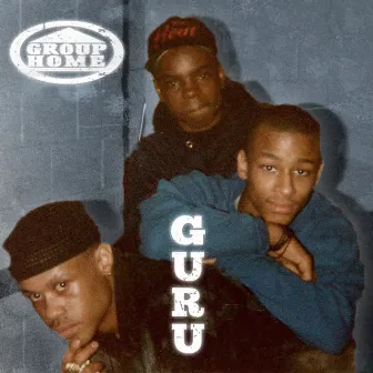 G.U.R.U. by Group Home