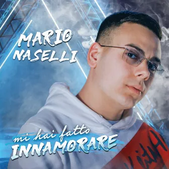 Mi hai fatto innamorare by Mario Naselli