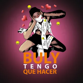 Tengo Que Hacer by Buly