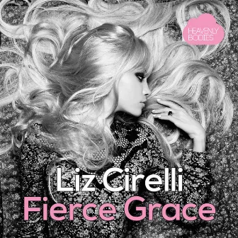 Fierce Grace by Liz Cirelli