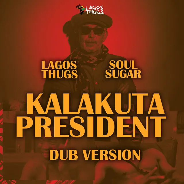 Kalakuta President (Soul Sugar Dub)