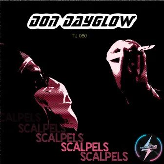 Scalpels by Don Dayglow