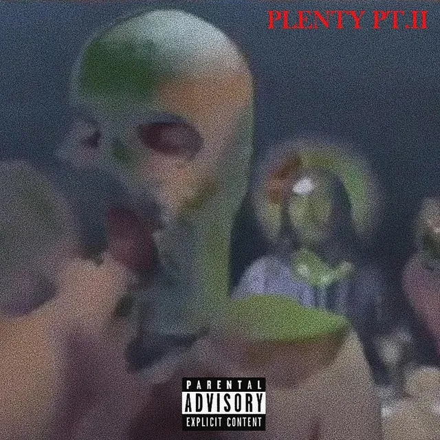 Plenty Pt.II