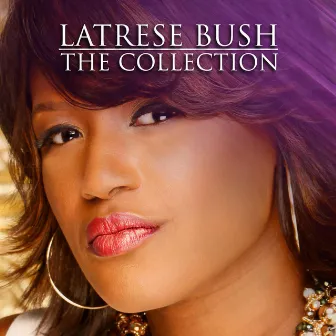 The Collection by Latrese Bush