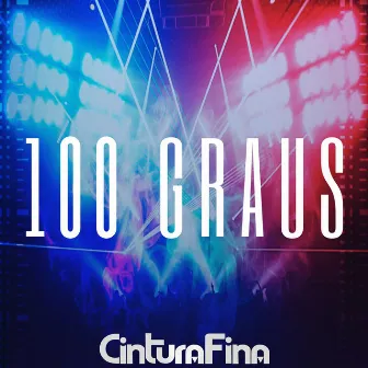 100 Graus by Cintura Fina