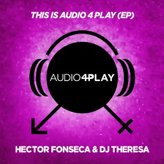 This Is Audio4Play by Dj Theresa