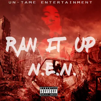 Ran It Up by N.E.N.