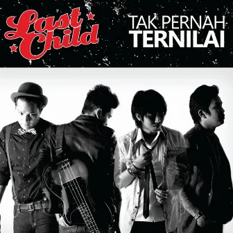 Tak Pernah Ternilai by Last Child