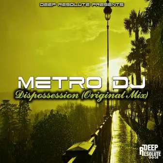 Dispossession by Metro DJ