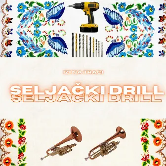 Seljački Drill by Izi na traci