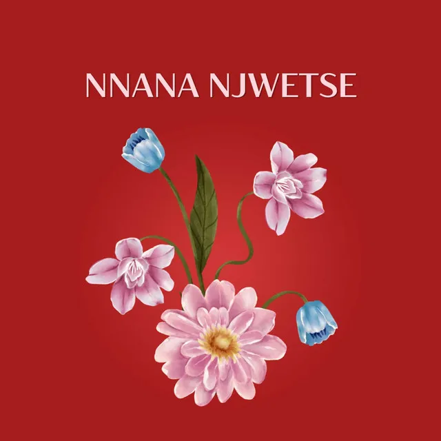 NNANA NJWETSE