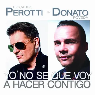 Yo No Se Qué Voy a Hacer Contigo (feat. Donato Poveda) by Riccardo Perotti