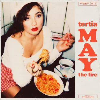 The Fire by Tertia May