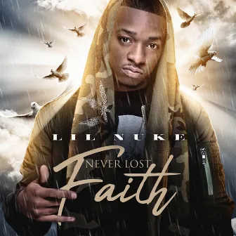 Never Lost Faith by Lil Nuke