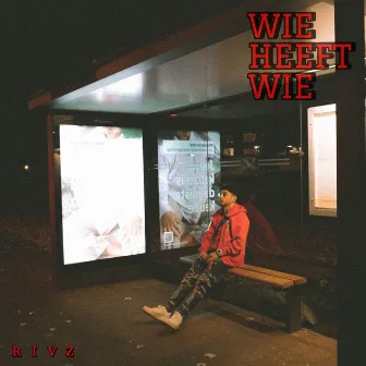 Wie Heeft Wie by Rivz