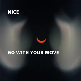 Go With Your Move by Nice