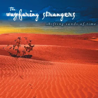 Shifting Sands Of Time by Wayfaring Strangers