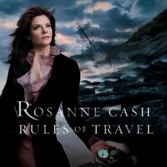 Rules Of Travel by Rosanne Cash