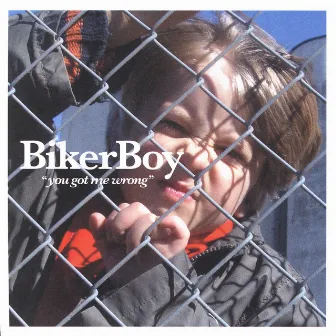 You Got Me Wrong by Biker Boy