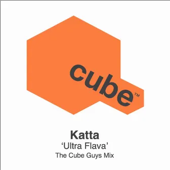 Ultra Flava (The Cube Guys Mix) by DJ Katta