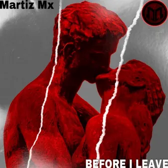 Before i leave by Martiz Mx