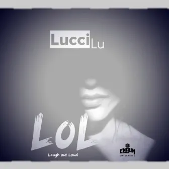 Lol by LUCCI LU