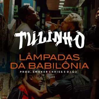 Lâmpadas da Babilônia by Tulinho