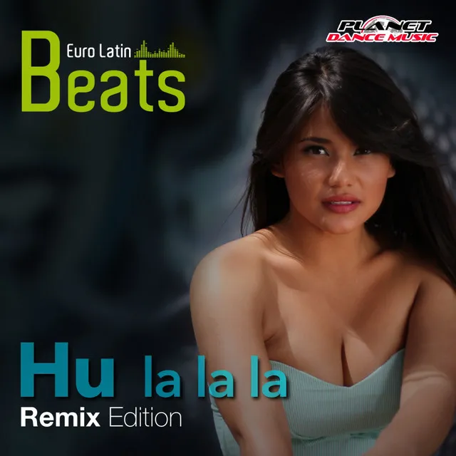 Hu La La La (Remix Edition)