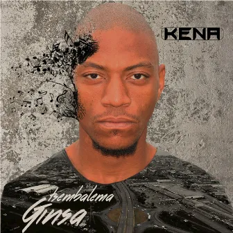 Tsemba LemaGinsa by Kena