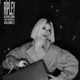 Kicking Down: The Remixes (Vol. 2) by Ripley