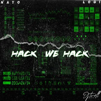 Hack We Hack by DJTRELL