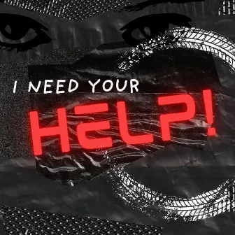 I Need Your Help! by Kelsey J.