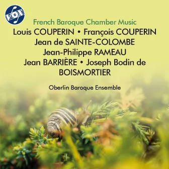 L. Couperin, F. Couperin & Others: French Baroque Chamber Music by Oberlin Baroque Ensemble