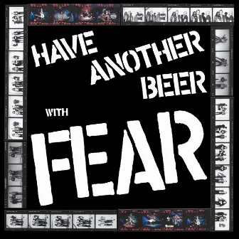 Have Another Beer With Fear (Deluxe Edition) by Fear