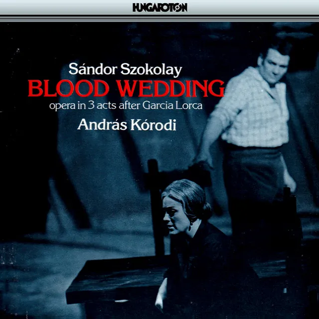 Vernasz, Act I: Picture 3: Mennyi sok ajandek! (Oh how many nice presents!) [Maidservant, Bride] - Finale. Az ejjel [Last night] [Maidservant, Bride] [Blood Wedding]