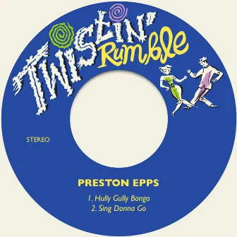 Hully Gully Bongo / Sing Donna Go by Preston Epps