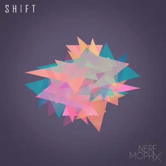 Shift by Nerf Mophix